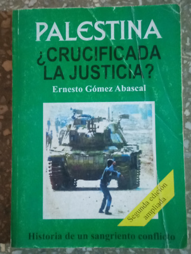 Palestina ¿crucificada La Justicia? - Ernesto Gómez Abascal