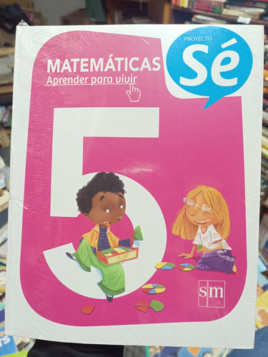 Proyecto Sé Matemáticas 5. Sm