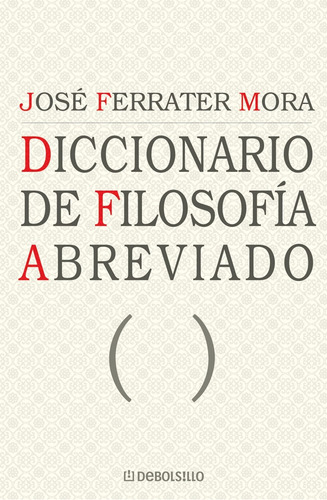 Diccionario De Filosofia Abreviado.. - José Ferrater Mora