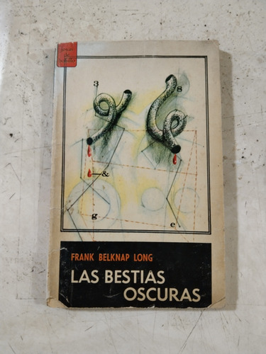 Las Bestias Oscuras, Frank Belknap Long. Joyas De Bolsillo.