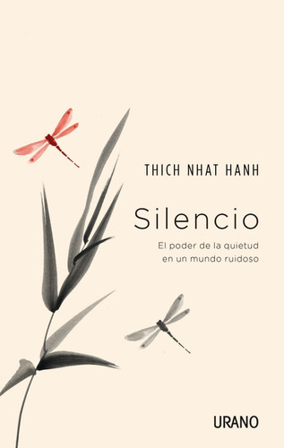 Silencio - El Poder De La Quietud - Thich Nhat Hanh -