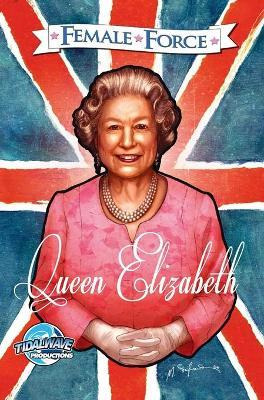Libro Female Force : Queen Of England: Elizabeth Ii - Joh...