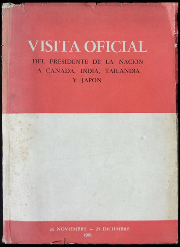 Visita Oficial Del Frondizi A Canadá... Año 1962. 49n 229