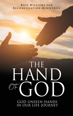 Libro The Hand Of God: God Unseen Hands In Our Life Journ...