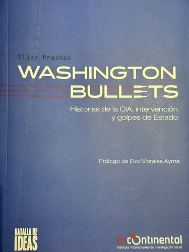 Washington Bullets - Vijay Prashad - Batalla De Ideas 