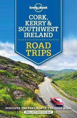 Lonely Planet Cork, Kerry  And  Southwest Ireland Road Trips