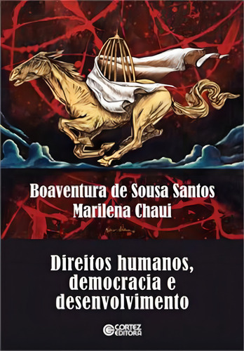 Direitos Humanos, Democracia E Desenvolvimento, De Santos, Boaventura De Sousa. Editorial Cortez, Capa Mole, Edição 2017-06-27 00:00:00 Em Português
