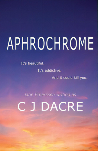 Aphrochrome, De Dacre, C. J.. Editorial Lightning Source Inc, Tapa Blanda En Inglés