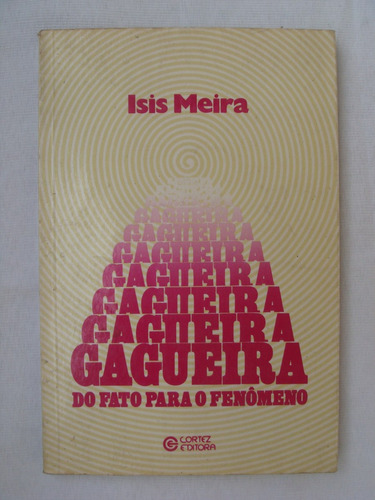 Gagueira Do Fato Para O Fenômeno - Isis Meira