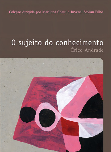 O sujeito do conhecimento, de Andrade, Erico. Coleção Filosofia – O prazer do pensar Editorial Editora Wmf Martins Fontes Ltda, capa mole em português, 2012