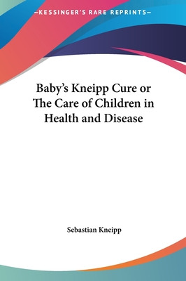 Libro Baby's Kneipp Cure Or The Care Of Children In Healt...