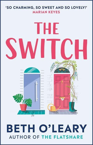 The Switch: The Joyful And Uplifting Sunday Times Bestseller, De Oleary, Beth. Editorial Quercus, Tapa Blanda En Inglés