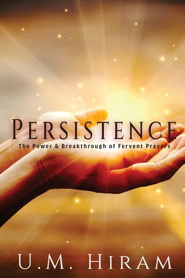 Libro Persistence: The Power & Breakthrough Of Fervent Pr...