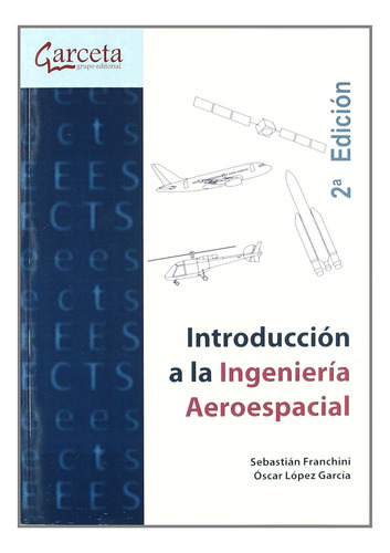 Introduccion A La Ingenieria Aeroespacial - 2ª Ed. (sin Cole