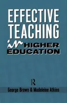 Comprar Effective Teaching In Higher Education, De Madeleine J. Atkins. Editorial Taylor Francis Ltd, Tapa Blanda En Inglés