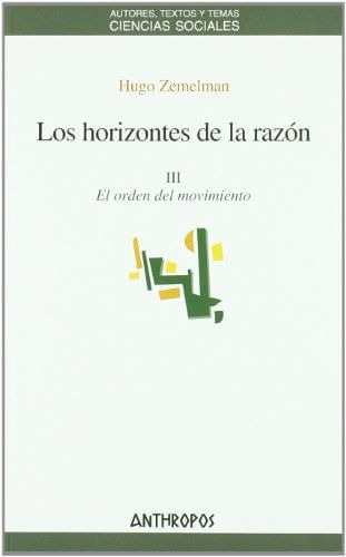 Horizontes De La Razon Iii El Orden Del Movimiento