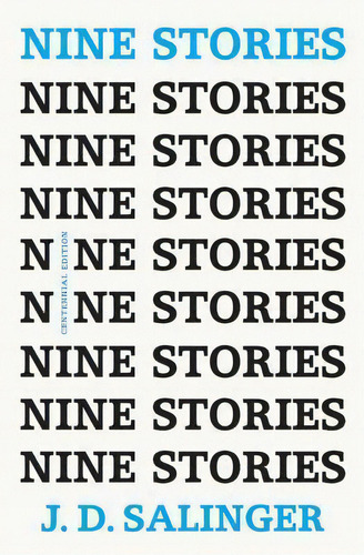 Nine Stories, De J D Salinger., Vol. 1. Editorial Back Bay Books, Tapa Blanda, Edición Centennial Edition En Inglés