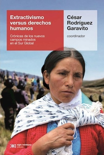 Extractivismo Versus Derechos Humanos - Rodriguez Garavito