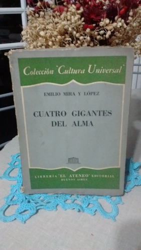 Cuatro Gigantes Del Ama Emilio Mira Y López