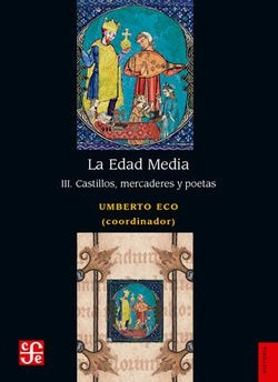 La Edad Media, Iii. Castillos, Mercaderes Y Poetas - Umberto
