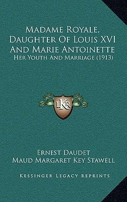 Libro Madame Royale, Daughter Of Louis Xvi And Marie Anto...