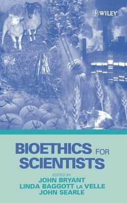 Libro Bioethics For Scientists - John Bryant