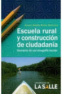 Libro Escuela Rural Y Construcción De Ciudadanía