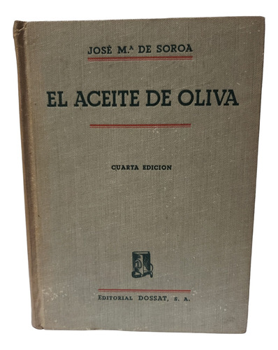 El Aceite De Oliva - José María De Soroa Y Pineda