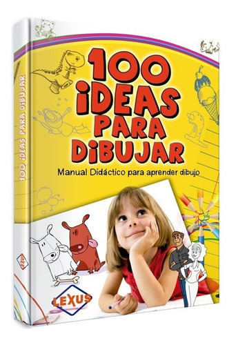 Libro Dibujo 100 Ideas Para Aprender A Dibujar