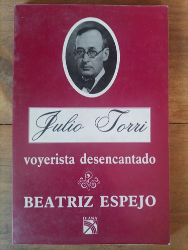 Beatriz Espejo Julio Torri Voyerista Desencantado