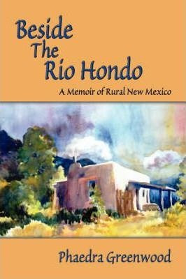 Beside The Rio Hondo - Phaedra Greenwood (paperback)