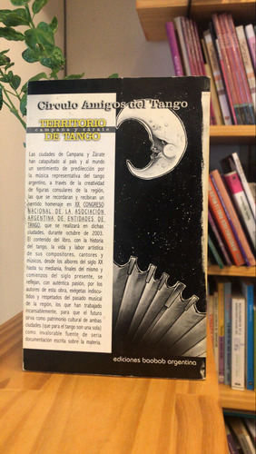 Territorio De Tango. Campana Y Zárate. Amigos Del Tango