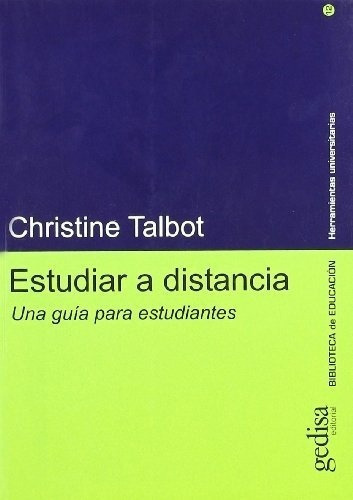 Estudiar A Distancia Una Guia Para Estudiantes - Tal, De Talbot, Christine. Editorial Gedisa En Español