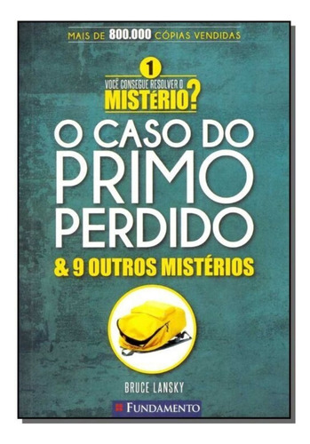 Você Consegue Resolver O Mistério? Caso Do Primo Perdido, De Lansky, Bruce. Editora Fundamento, Capa Mole Em Português