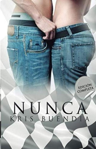 Nunca: Edición Completa (bilogía Nunca) (spanish Edition), De Buendia, Kris. Editorial Oem, Tapa Blanda En Español