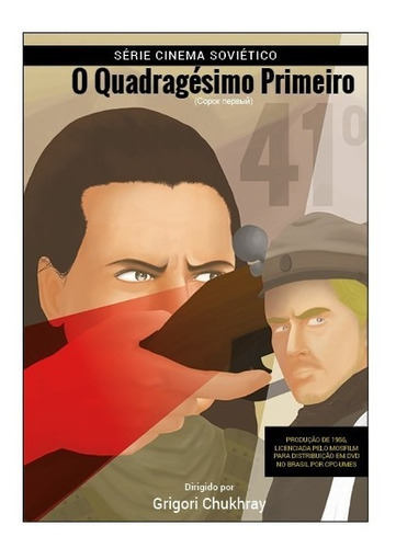 O Quadragésimo Primeiro - Dvd - Cinema Russo - Grigori Chukhray