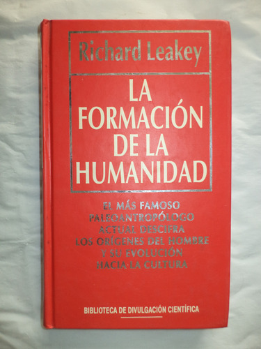 La Formación De La Humanidad. Richard Leakey. B