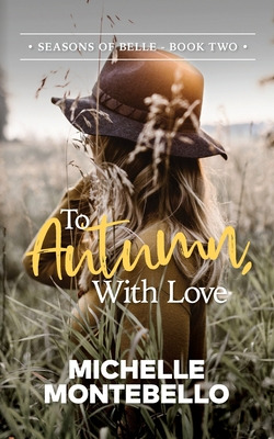 Libro To Autumn, With Love: Seasons Of Belle: Book 2 - Mo...