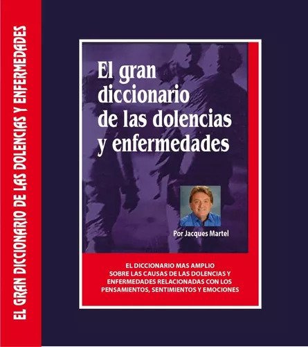 El Gran Diccionario De Las Dolencias Y Enfermedades, De Jacques Martel. Editorial Editions Quintessence, Tapa Blanda En Español