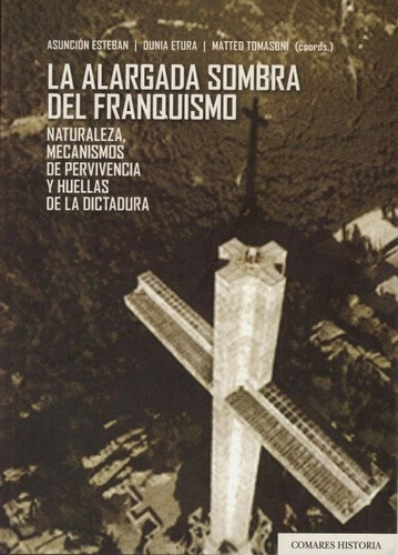 Libro La Alargada Sombra Del Franquismo - Aa.vv.