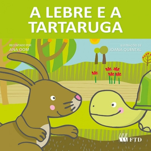 Lebre E A Tartaruga, A, De Ana Oom. Editora Ftd, Capa Mole Em Português, 2014