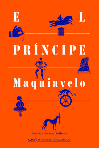 El Principe - Nicolas Maquiavelo - Alma Pensamient Tapa Dura