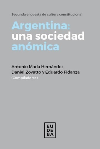 Argentina: Una Sociedad Anómica - Fidanza, Eduardo (papel)