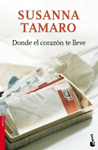 Donde El Corazón Te Lleve (libro Original)