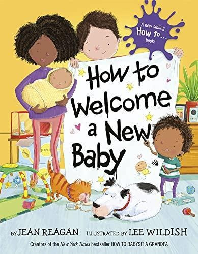 How To Welcome A New Baby (how To Series) (libro En Inglés)