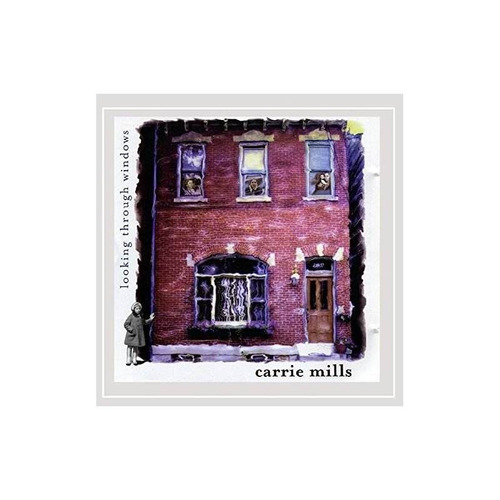 Mills Carrie Looking Through Windows Usa Import Cd Nuevo