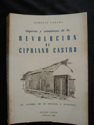 102 Revolución De Cipriano Castro Nemecio Parada (Usado)