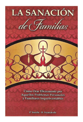 Libro Sanación De Familias Del P. Yozefu B. Ssemakula