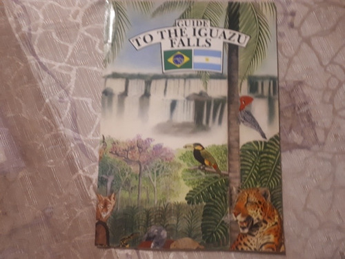 Guide To The Iguazu Falls - Alberto Martinez Almar