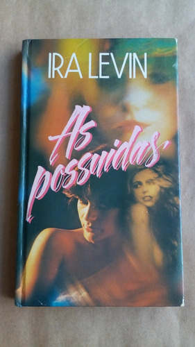 As Possuidas (mulheres Perfeitas) - Ira Levin (Usado)